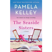 The Seaside Sisters by Pamela M. Kelley Paperback Book