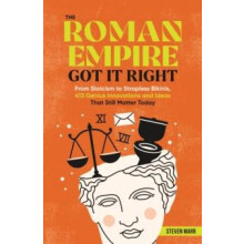 The Roman Empire Got It Right by Steven Marr Paperback Book