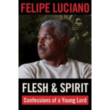 Flesh and Spirit by Felipe Luciano Paperback Book