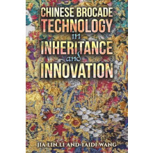 Chinese Brocade Technology in Inheritance and Innovation by Taidi Wang