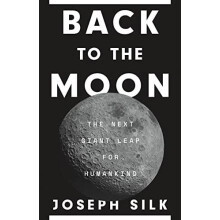 Back to the Moon by Joseph Silk Paperback Book