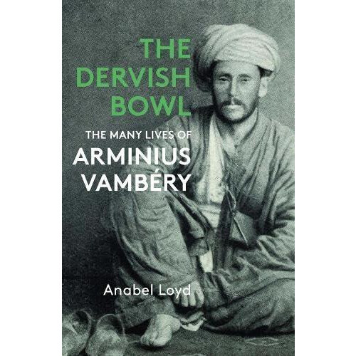 The Dervish Bowl by Anabel Loyd Paperback Book