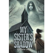 My Sisters Shadow by Danielle Jay Paperback Book