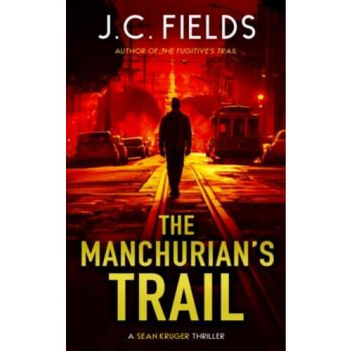 The Manchurians Trail by J.C. Fields Paperback Book