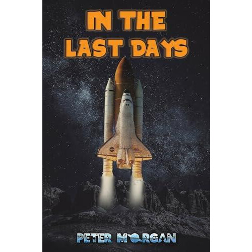 In the Last Days by Peter Morgan Paperback Book