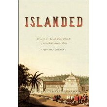Islanded by Sujit Sivasundaram Paperback Book