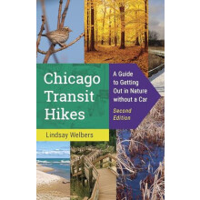 Chicago Transit Hikes by Lindsay Welbers Paperback Book