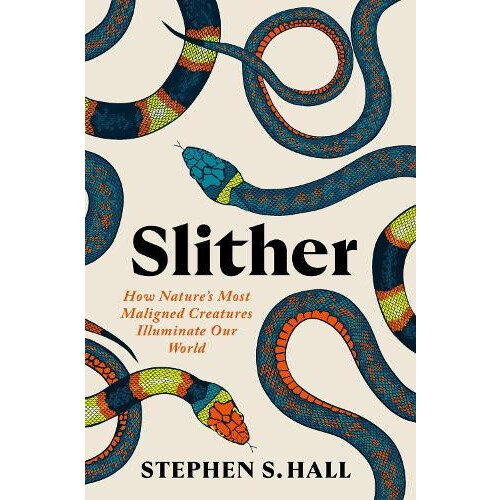 Slither by Stephen S Hall Hardcover Book