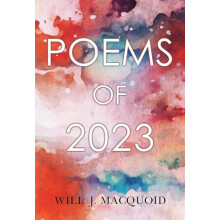 Poems Of 2023 by Will J. MacQuoid Paperback Book