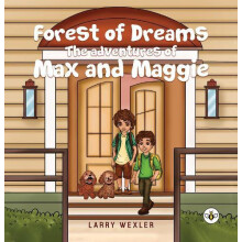 Forest of Dreams The Adventures of Max and Maggie by Larry Wexler Pape