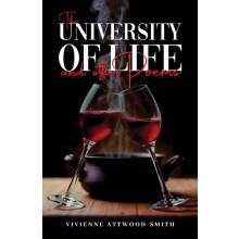 The University of Life and other Poems by Vivienne AttwoodSmith Paperb