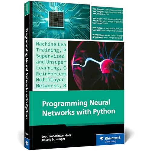 Programming Neural Networks with Python by Joachim Steinwendner Paperb