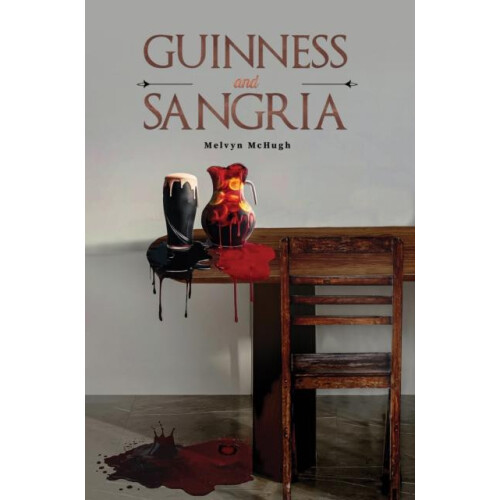 Guinness and Sangria by Melvyn McHugh Paperback Book