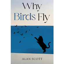 Why Birds Fly by Alan Scott Paperback Book