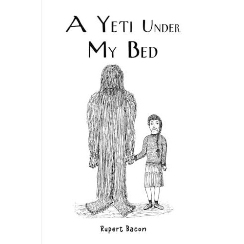 A Yeti Under My Bed by Rupert Bacon Paperback Book