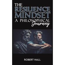 The Resilience Mindset by Robert Hall Paperback Book