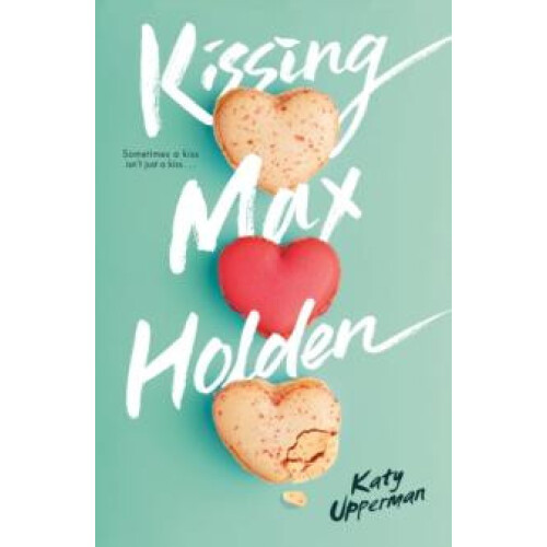 Kissing Max Holden by Katy Upperman Paperback Book