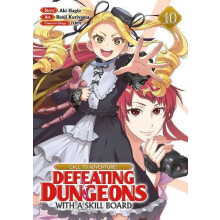 CALL TO ADVENTURE Defeating Dungeons with a Skill Board Manga Vol. 10