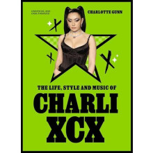 The Life Style and Music of Charli XCX by Charlotte Gunn Hardcover Boo