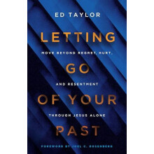 Letting Go of Your Past by Ed Taylor Paperback Book