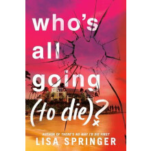 Whos All Going to Die by Lisa Springer Hardcover Book