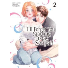 Ill Forget You Starting Today Senpai Vol. 2 by Megumi Yamaguchi Paperb