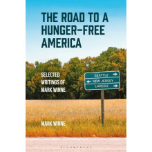The Road to a HungerFree America by Winne Mark Johns Hopkins Center fo