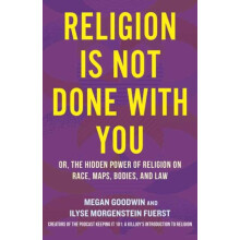 Religion Is Not Done with You by Megan Goodwin Paperback Book