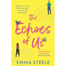 The Echoes of Us by Emma Steele Paperback Book