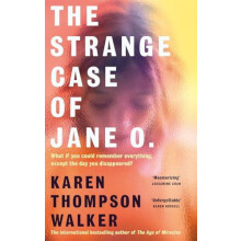 The Strange Case of Jane O. by Karen Thompson Walker Hardcover Book