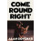Come Round Right by Alan Govenar Hardcover Book 1