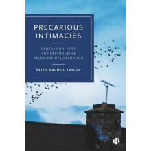 Precarious Intimacies by MacNeil Taylor Faith Royal Holloway Universit