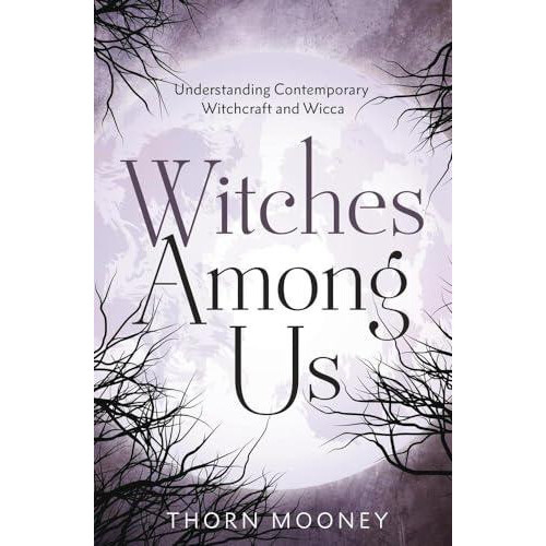 Witches Among Us by Thorn Mooney Paperback Book