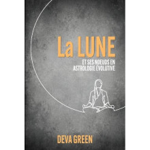 La Lune et ses nuds en Astrologie Evolutive by Deva Green Paperback Bo