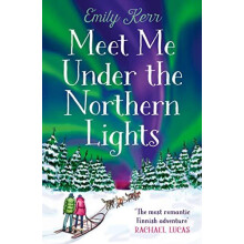 Meet Me Under the Northern Lights by Emily Kerr Paperback Book
