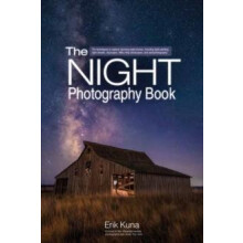 The Night Photography Book by Erik Kuna Paperback Book