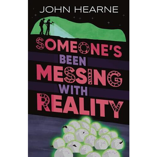 Someones Been Messing with Reality by John Hearne Paperback Book