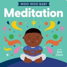 Woo Woo Baby Meditation by Neil Clark Other Book