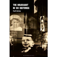 The Holocaust in 100 Histories by Bartrop Professor Paul R. Florida Gu