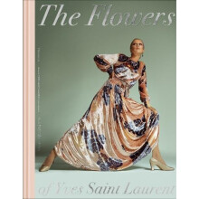The Flowers of Yves Saint Laurent Hardcover Book