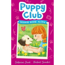 Puppy Club Minnie Home Alone by Catherine Jacob Paperback Book