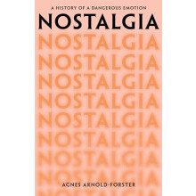 Nostalgia by Agnes ArnoldForster Hardcover Book