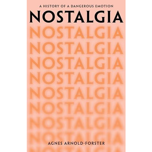 Nostalgia by Agnes ArnoldForster Hardcover Book