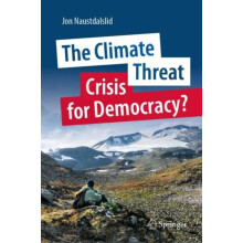 The Climate Threat. Crisis for Democracy by Jon Naustdalslid Hardcover