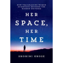 Her Space Her Time by Shohini Ghose Hardcover Book