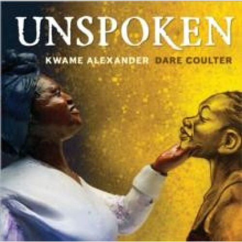 Unspoken by Kwame Alexander Paperback Book
