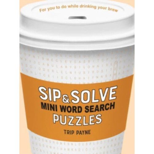 Sip amp Solve Mini Word Search Puzzles by Trip Payne Paperback Book