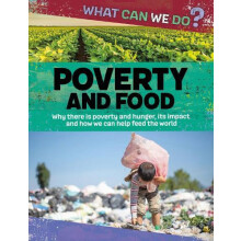 What Can We Do Poverty and Food by Katie Dicker Hardcover Book