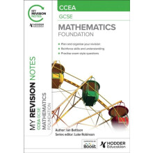 My Revision Notes CCEA GCSE Mathematics Foundation by Ian Bettison Pap