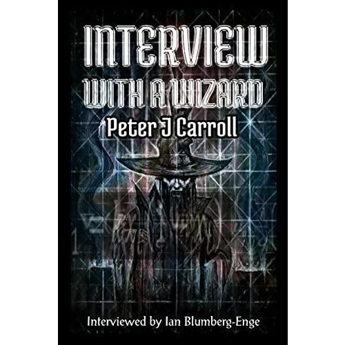 Interview with a Wizard by Peter J Carroll Paperback Book